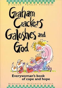 E-Book (epub) Graham Crackers, Galoshes, and God von Snyder Bernadette McCarver