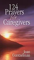 E-Book (epub) 124 Prayers for Caregivers von Guntzelman Joan