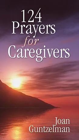 E-Book (epub) 124 Prayers for Caregivers von Guntzelman Joan