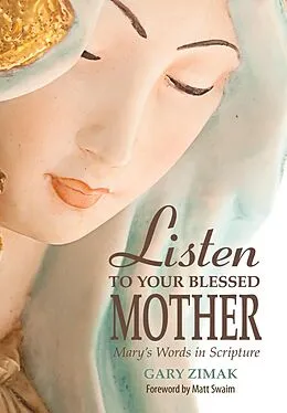 E-Book (epub) Listen to Your Blessed Mother von Gary Zimak