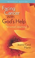 E-Book (epub) Facing Cancer With God's Help von Jeanne Carol Martin