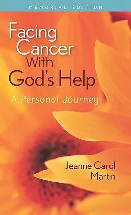 E-Book (epub) Facing Cancer With God's Help von Jeanne Carol Martin