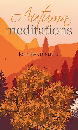 eBook (epub) Autumn Meditations de John Bartunek