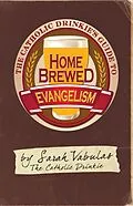 E-Book (epub) The Catholic Drinkie's Guide to Homebrewed Evangelism von Sarah Vabulas