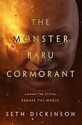 Kartonierter Einband The Monster Baru Cormorant von Seth Dickinson