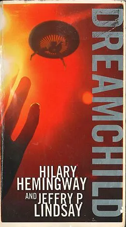 E-Book (epub) Dreamchild von Hilary Hemingway, Jeffry P. Lindsay