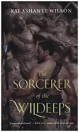 Kartonierter Einband THE SORCERER OF THE WILDEEPS von Kai Ashante Wilson