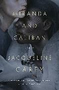 Fester Einband Miranda and Caliban von Jacqueline Carey
