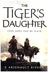 Kartonierter Einband (Kt) The Tiger's Daughter von K. Arsenault Rivera