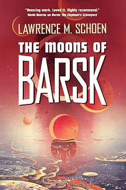 E-Book (epub) The Moons of Barsk von Lawrence M. Schoen