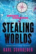 E-Book (epub) Stealing Worlds von Karl Schroeder