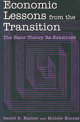 Kartonierter Einband Economic Lessons from the Transition von Daniel R Kazmer, Michele Konrad