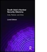 South Asia's Nuclear Security Dilemma