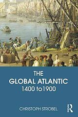 Couverture cartonnée The Global Atlantic de Christoph Strobel