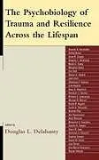 Fester Einband Psychobiology of Trauma and Resilience Across the Lifespan von Delahanty