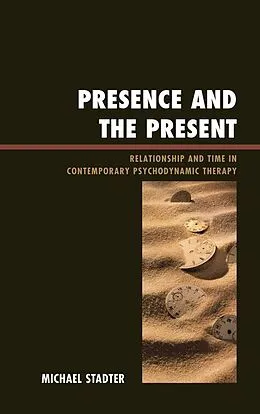 E-Book (epub) Presence and the Present von Michael Stadter