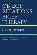 E-Book (epub) Object Relations Brief Therapy von Michael Stadter