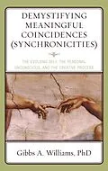E-Book (epub) Demystifying Meaningful Coincidences (Synchronicities) von Gibbs A. Williams