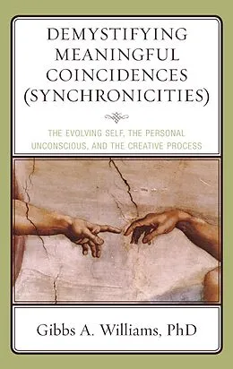 E-Book (epub) Demystifying Meaningful Coincidences (Synchronicities) von Gibbs A. Williams