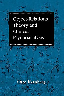 eBook (epub) Object Relations Theory and Clinical Psychoanalysis de Otto F. Kernberg