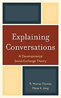 E-Book (epub) Explaining Conversations von R. Murray Thomas, Marie K. Iding