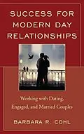 E-Book (epub) Success for Modern Day Relationships von Barbara R. Cohl