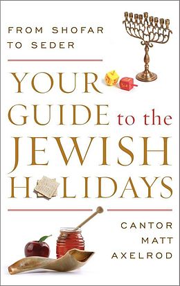 eBook (epub) Your Guide to the Jewish Holidays de Cantor Matt Axelrod