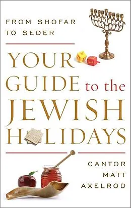 E-Book (epub) Your Guide to the Jewish Holidays von Cantor Matt Axelrod