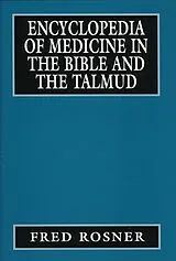 Fester Einband Encyclopedia of Medicine in the Bible and the Talmud von Fred Rosner