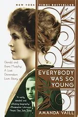 Kartonierter Einband Everybody Was So Young von Amanda Vaill
