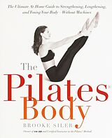 Couverture cartonnée The Pilates Body de Brooke Siler