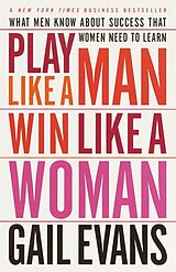 Couverture cartonnée Play Like a Man, Win Like a Woman de Gail Evans