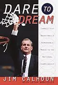 E-Book (epub) Dare to Dream von Jim Calhoun, Leigh Montville
