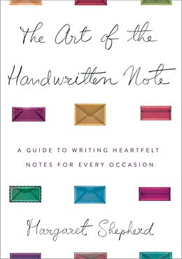 Livre Relié The Art Of The Handwritten Note de Margaret Shepherd