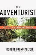 E-Book (epub) The Adventurist von Robert Young Pelton