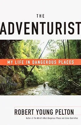 E-Book (epub) The Adventurist von Robert Young Pelton
