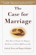 E-Book (epub) The Case for Marriage von Linda Waite, Maggie Gallagher