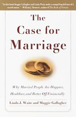 E-Book (epub) The Case for Marriage von Linda Waite, Maggie Gallagher