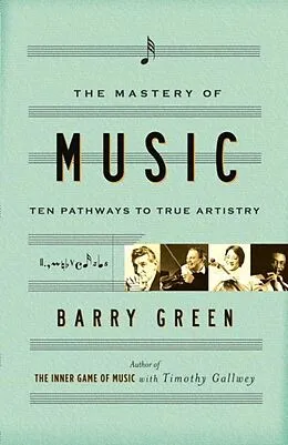 E-Book (epub) The Mastery of Music von Barry Green