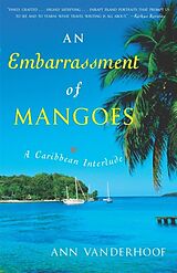 Kartonierter Einband An Embarrassment of Mangoes von Ann Vanderhoof