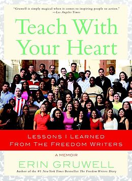 Broché Teach with Your Heart de Erin Gruwell