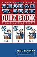 E-Book (epub) The George W. Bush Quiz Book von Paul Slansky