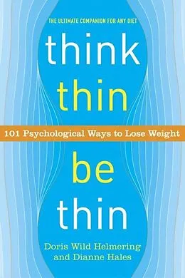 E-Book (epub) Think Thin, Be Thin von Doris Wild Helmering, Dianne Hales