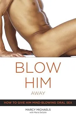 E-Book (epub) Blow Him Away von Marcy Michaels, Marie Desalle