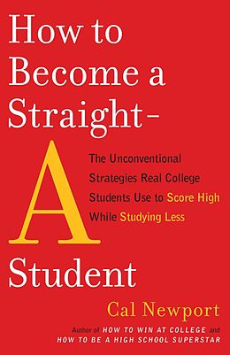 E-Book (epub) How to Become a Straight-A Student von Cal Newport