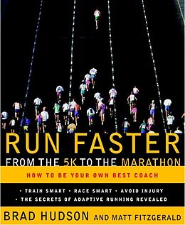Broché Run Faster from the 5K to the Marathon de Brad Hudson, Matt Fitzgerald