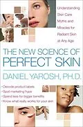 E-Book (epub) The New Science of Perfect Skin von Daniel Yarosh