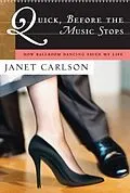 E-Book (epub) Quick, Before the Music Stops von Janet Carlson