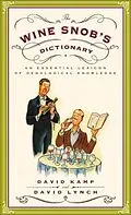 E-Book (epub) The Wine Snob's Dictionary von David Kamp, David Lynch