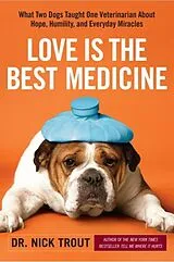 E-Book (epub) Love Is the Best Medicine von Nick Trout